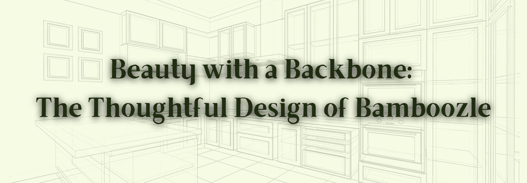 Beauty with a Backbone: The Thoughtful Design of Bamboozle